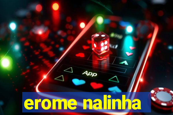 erome nalinha