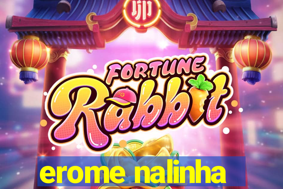 erome nalinha