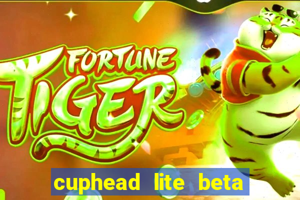 cuphead lite beta 9.1 download todas as ilhas