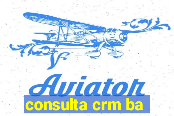 consulta crm ba