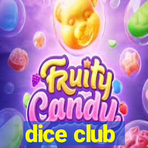 dice club