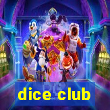 dice club