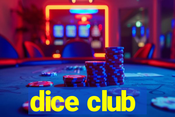 dice club