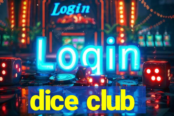 dice club