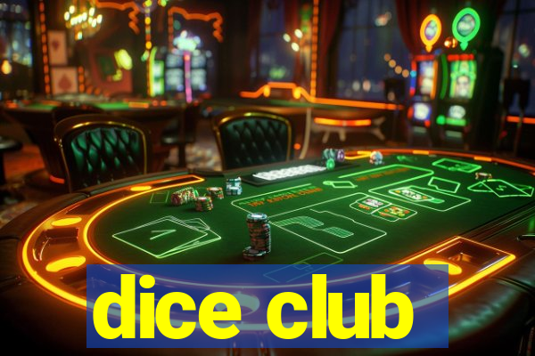 dice club