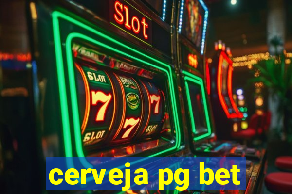 cerveja pg bet