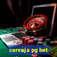 cerveja pg bet