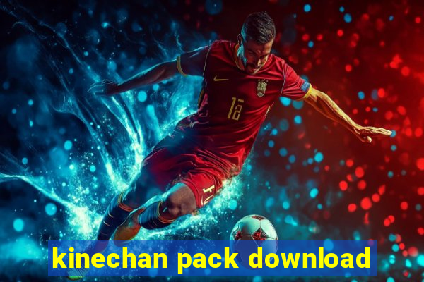 kinechan pack download