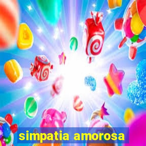 simpatia amorosa