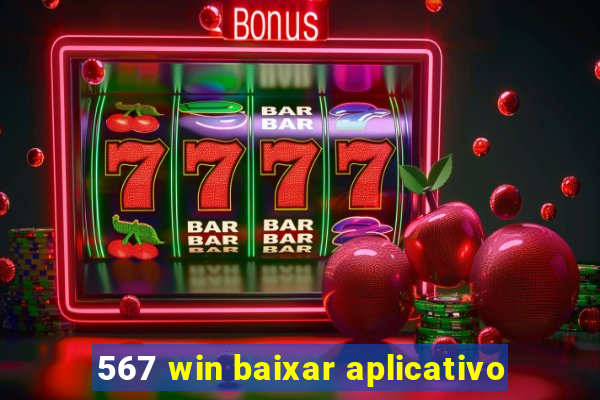 567 win baixar aplicativo