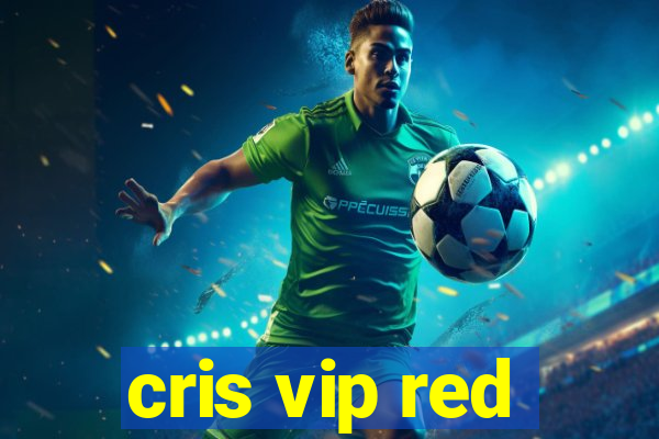 cris vip red