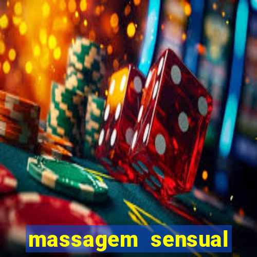 massagem sensual novo hamburgo