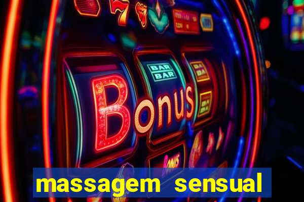 massagem sensual novo hamburgo