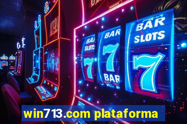 win713.com plataforma