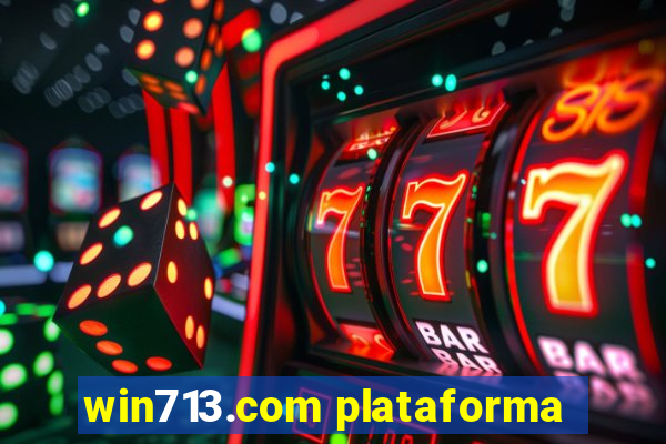 win713.com plataforma