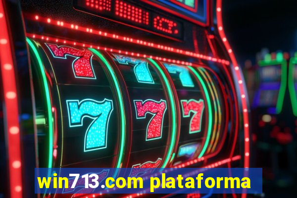 win713.com plataforma