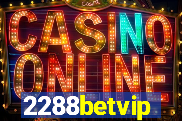 2288betvip