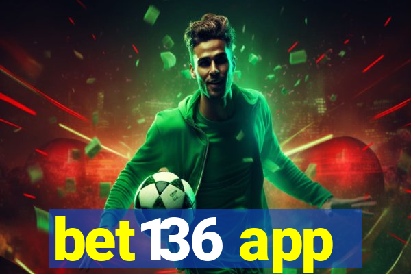 bet136 app