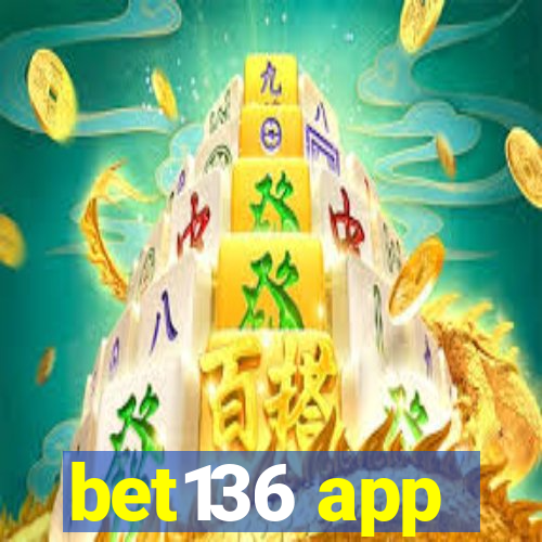 bet136 app