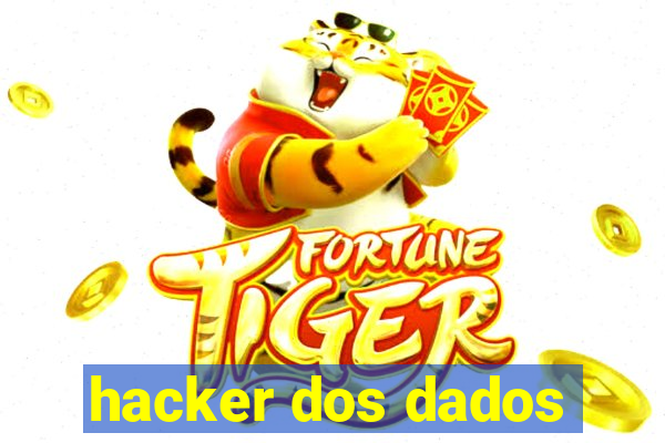 hacker dos dados