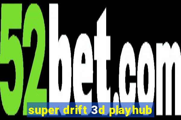 super drift 3d playhub