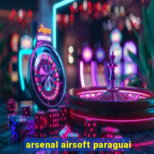 arsenal airsoft paraguai