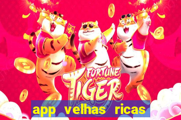 app velhas ricas do pix