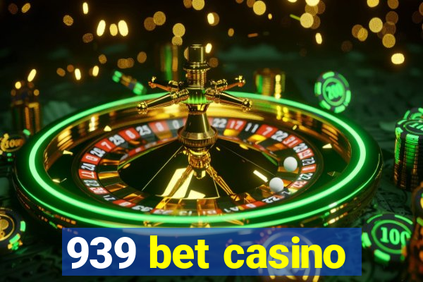 939 bet casino