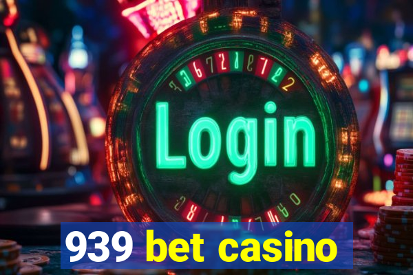 939 bet casino