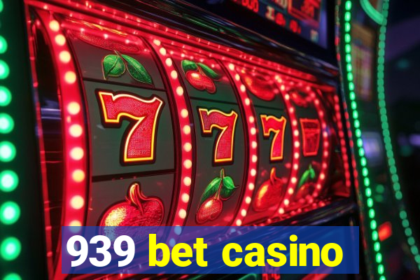 939 bet casino