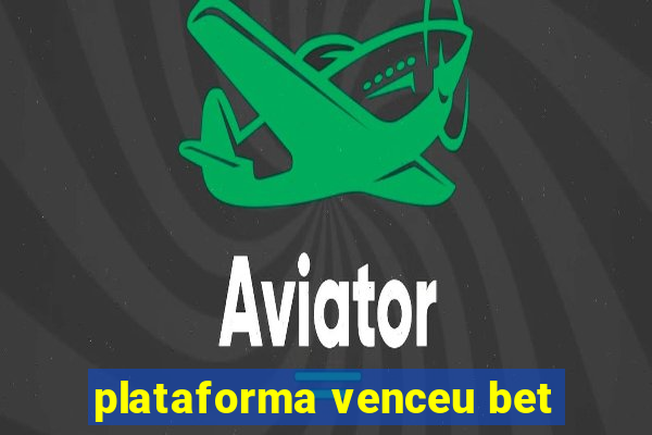 plataforma venceu bet