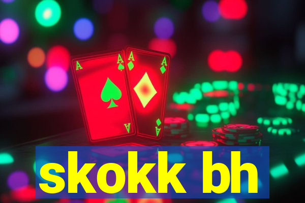 skokk bh