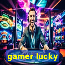 gamer lucky