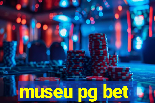 museu pg bet