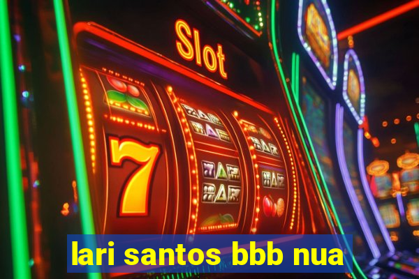 lari santos bbb nua