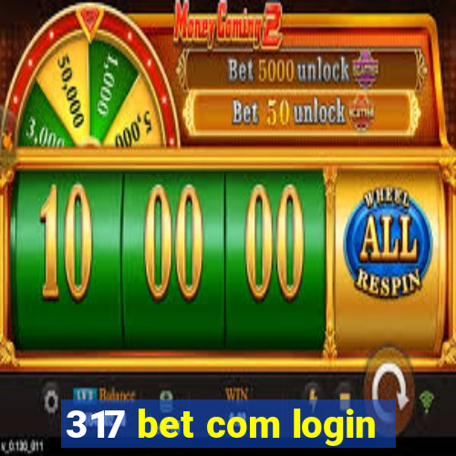 317 bet com login