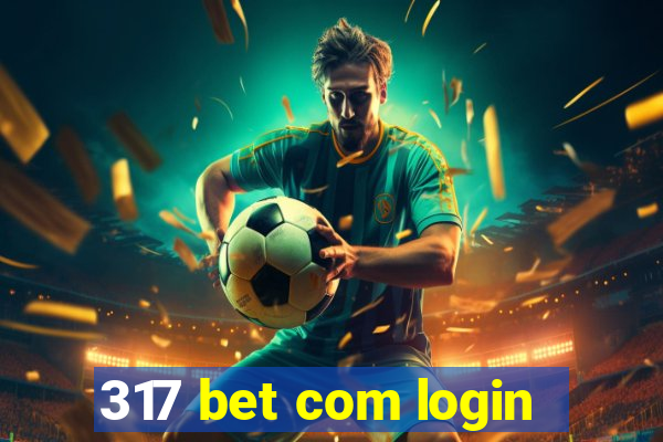 317 bet com login