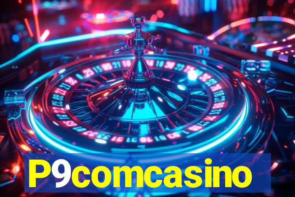 P9comcasino