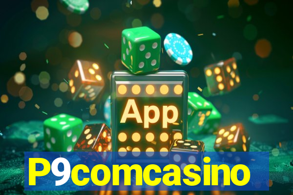 P9comcasino