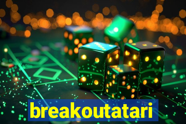 breakoutatari