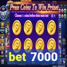 bet 7000