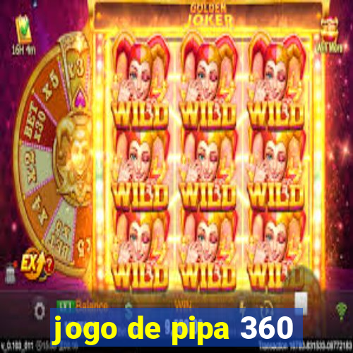 jogo de pipa 360