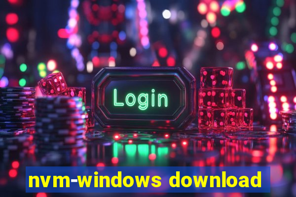 nvm-windows download