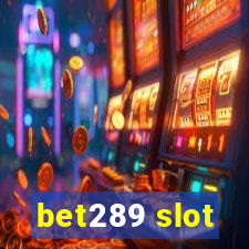 bet289 slot