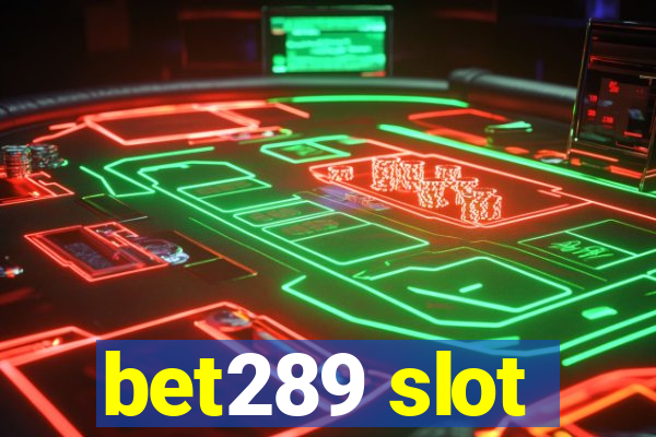 bet289 slot