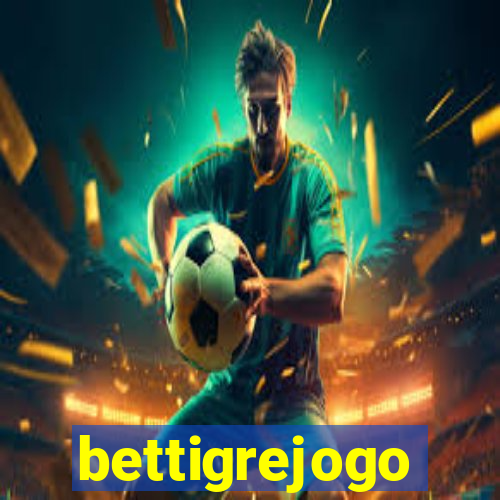 bettigrejogo