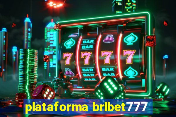 plataforma brlbet777