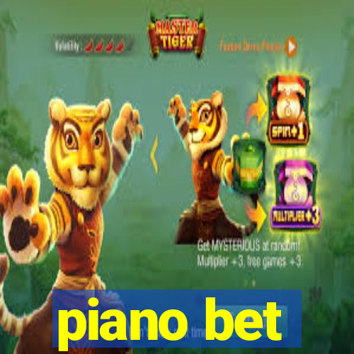 piano bet