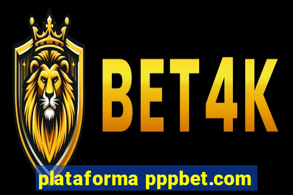 plataforma pppbet.com