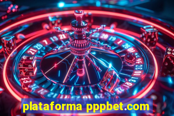 plataforma pppbet.com